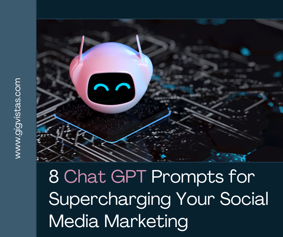 8 Chat GPT Prompts for Supercharging Your Social Media Marketing