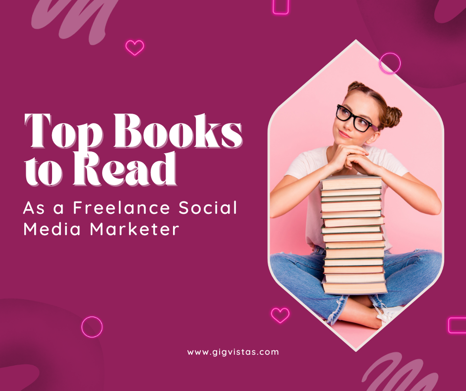 Top Books to Read as a Freelance Social Media Marketer