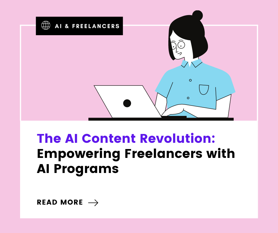 The AI Content Revolution: Empowering Freelancers with AI Programs